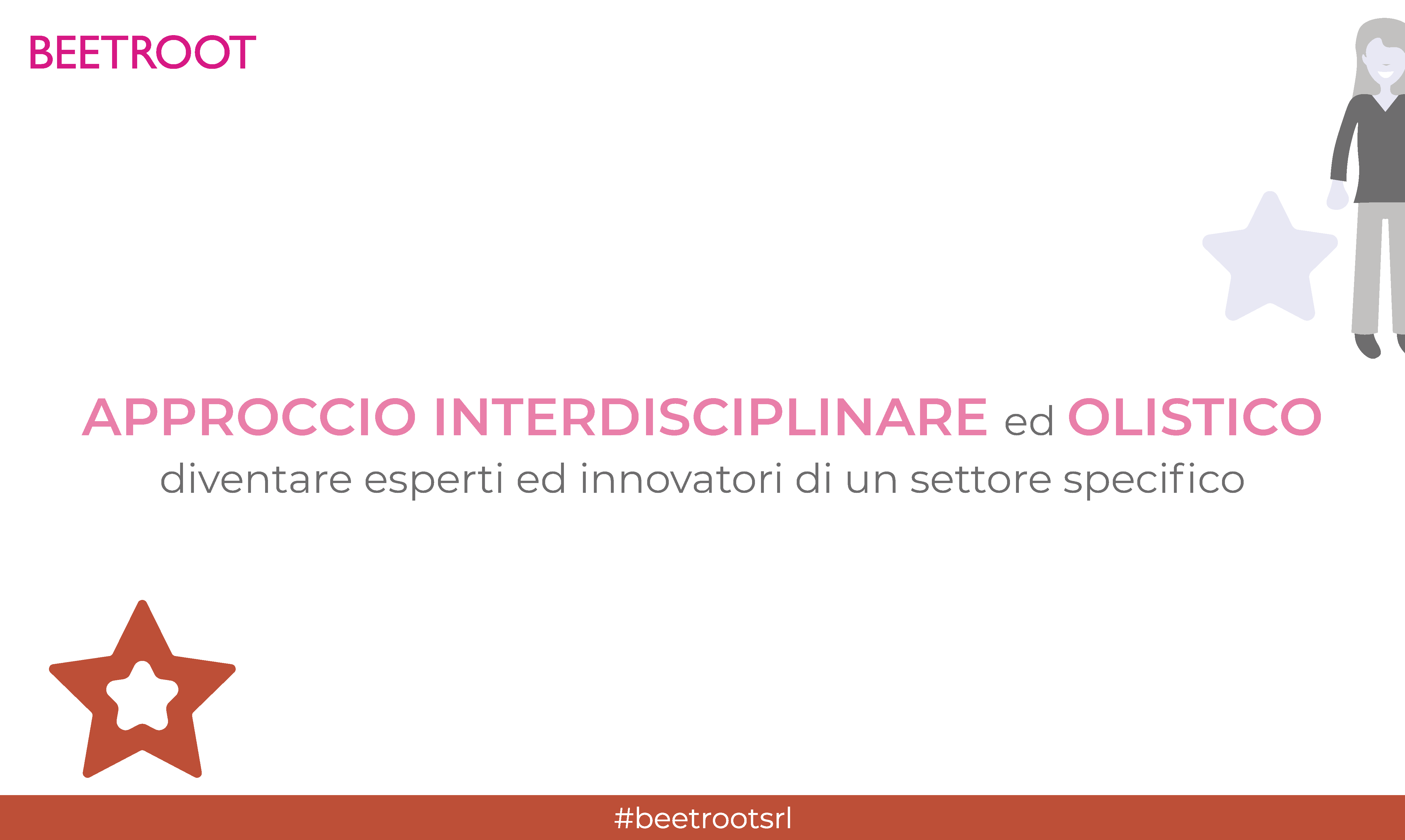 Approccio interdisciplinare ed olistico | Come diventare esperti ed innovatori di un settore specifico