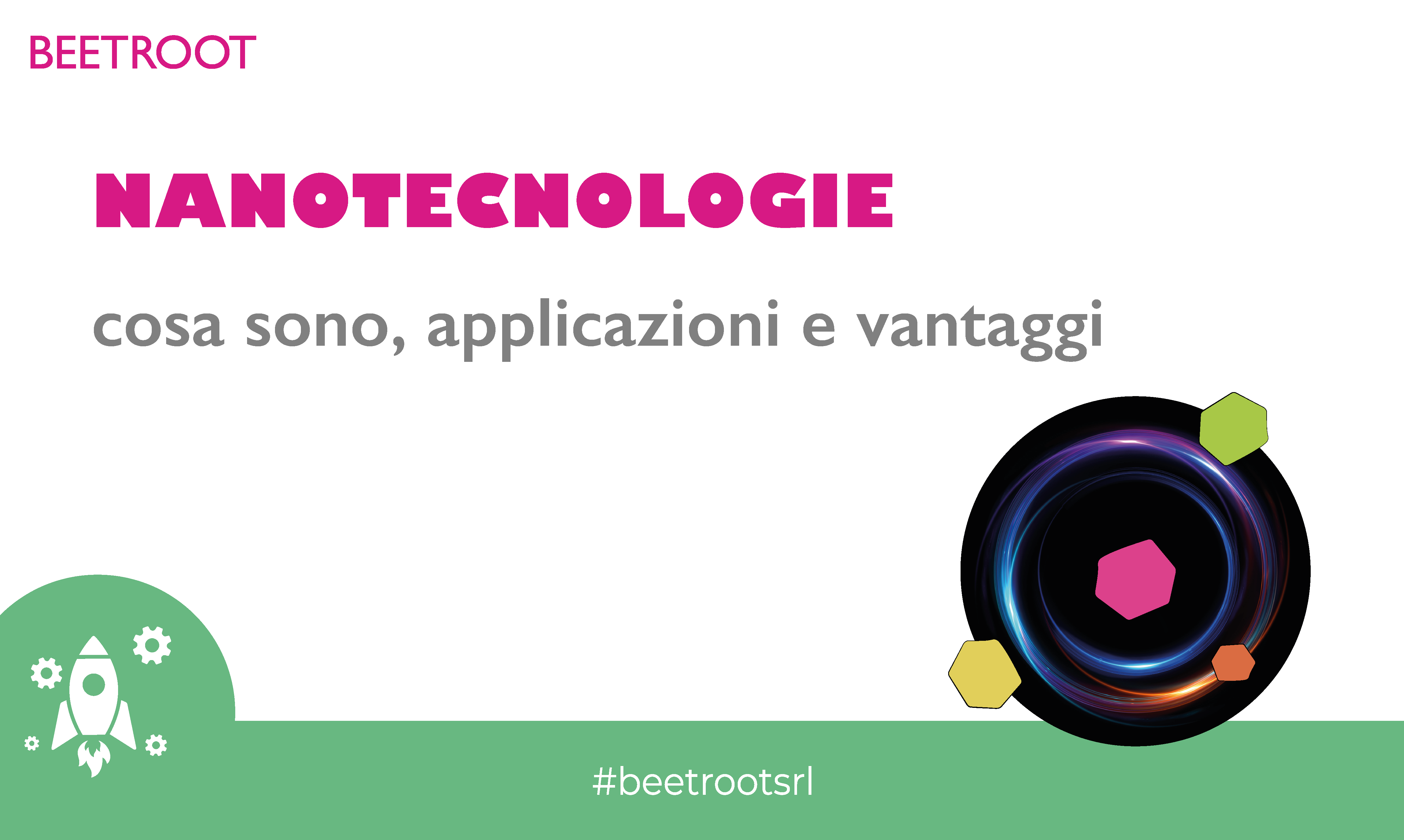 Nanotecnologie | cosa sono, applicazioni e vantaggi