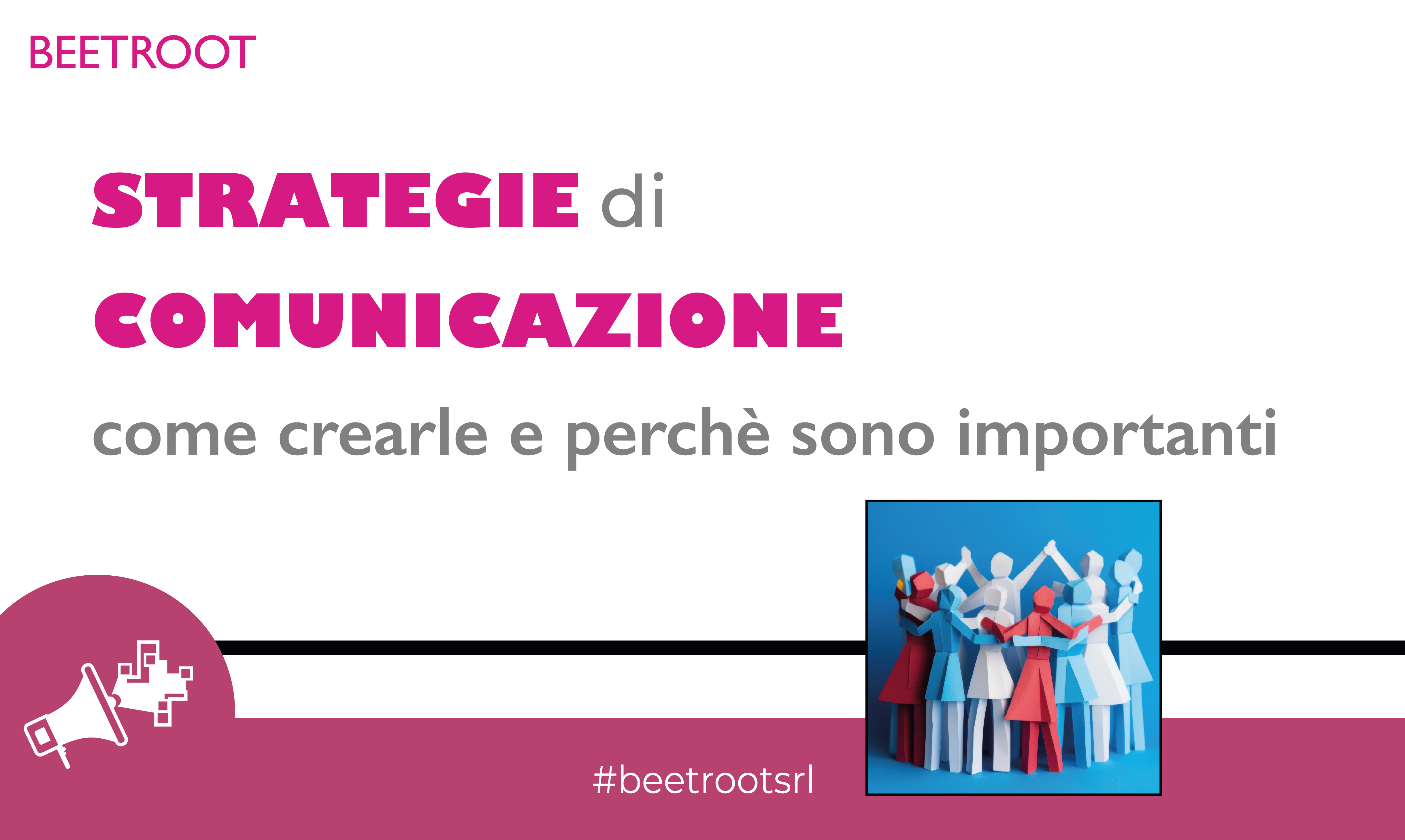 Strategie di comunicazione | Come crearle e perché sono importanti
