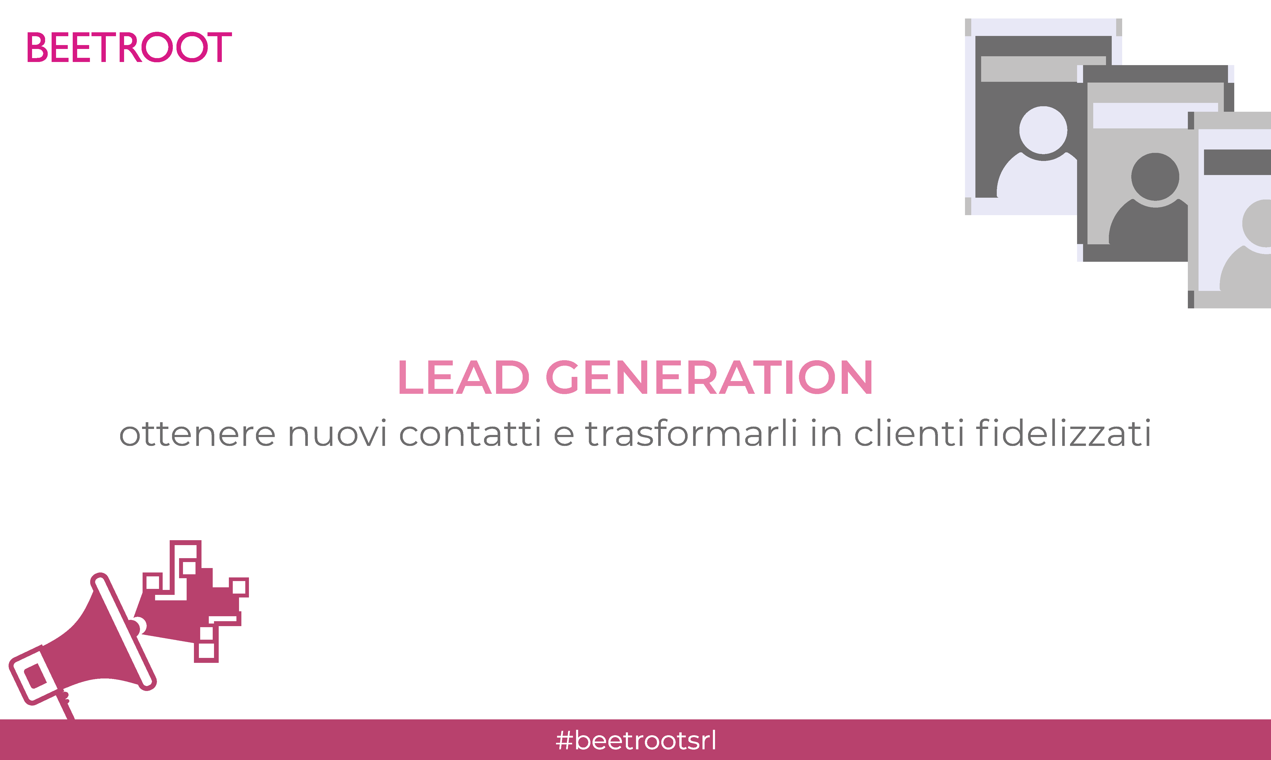 Lead Generation | Ottenere nuovi contatti e trasformarli in clienti fidelizzati