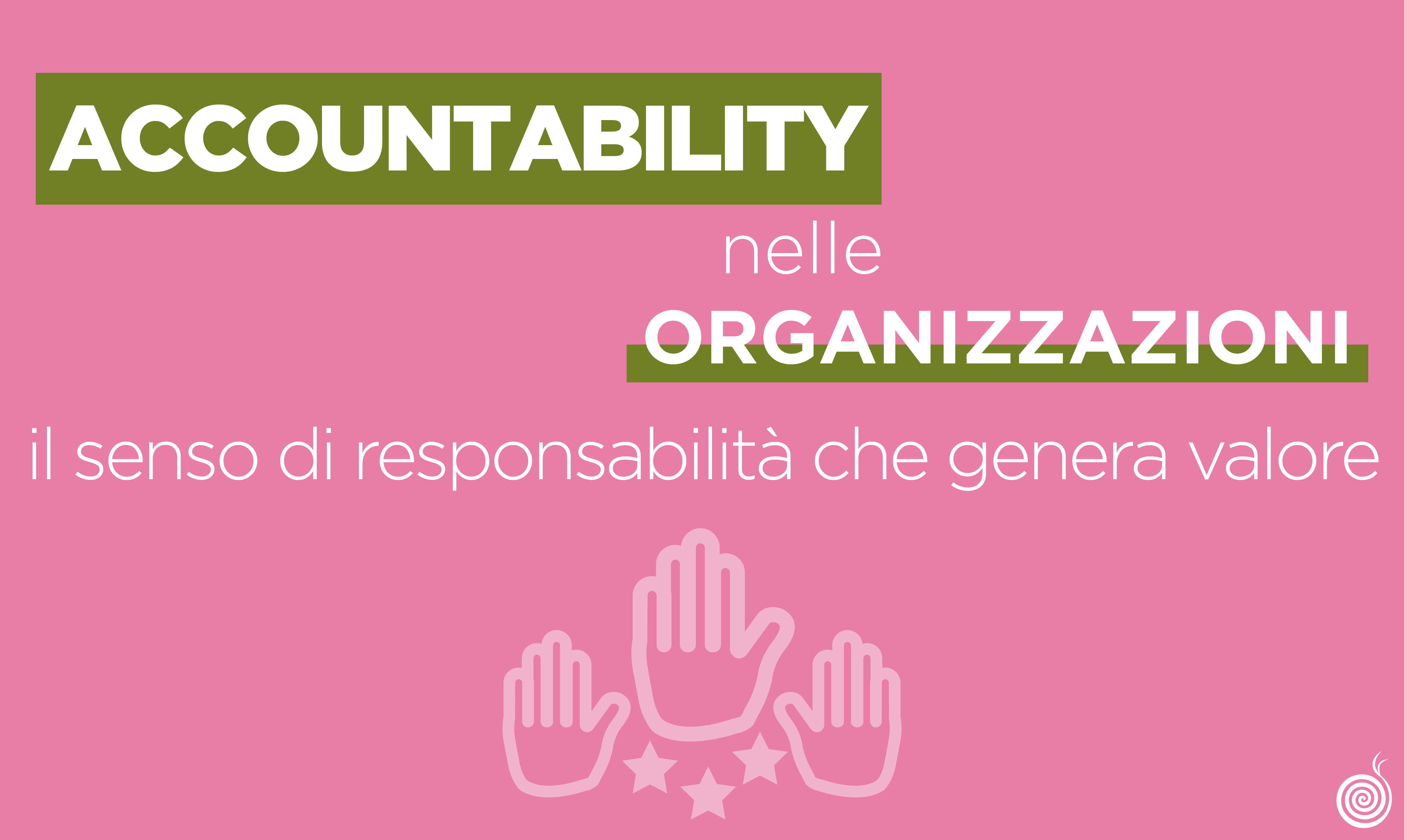 L'accountability nelle organizzazioni: il senso di responsabilità che genera valore