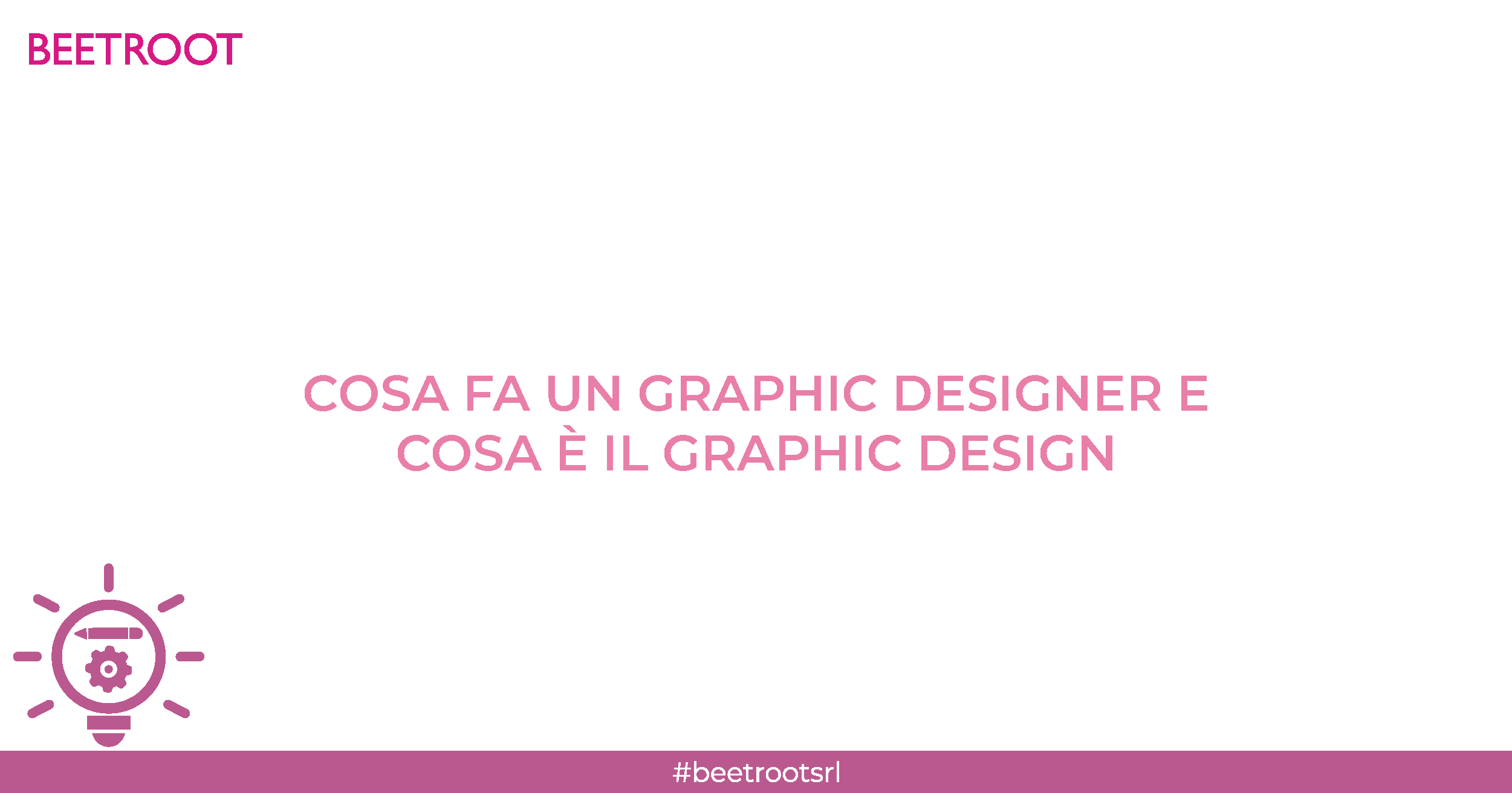 Cosa fa un graphic designer e cosa è il graphic design Beetroot BeetRoot SRL Cosa fa un graphic designer e cosa è il graphic design Beetroot BeetRoot SRL
